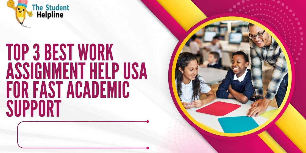 Top 3 Best Work Assignment Help USA for Fast Academic Support
