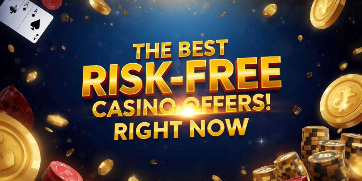 The Best Risk-Free Casino Offers Right Now