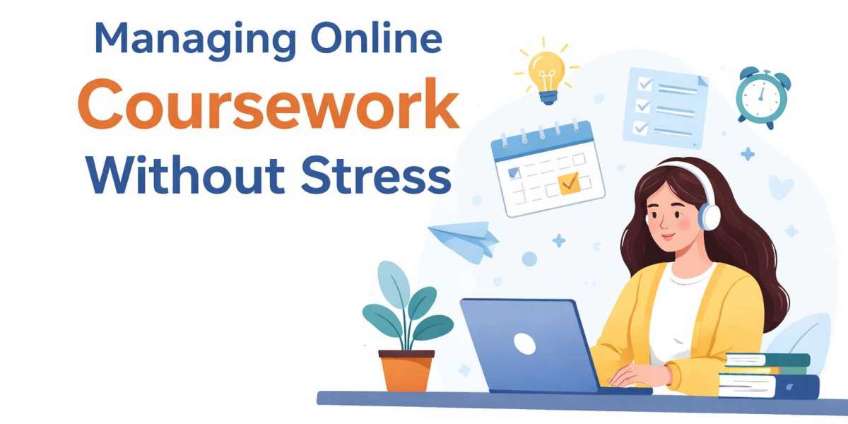 Managing Online Coursework Without Stress